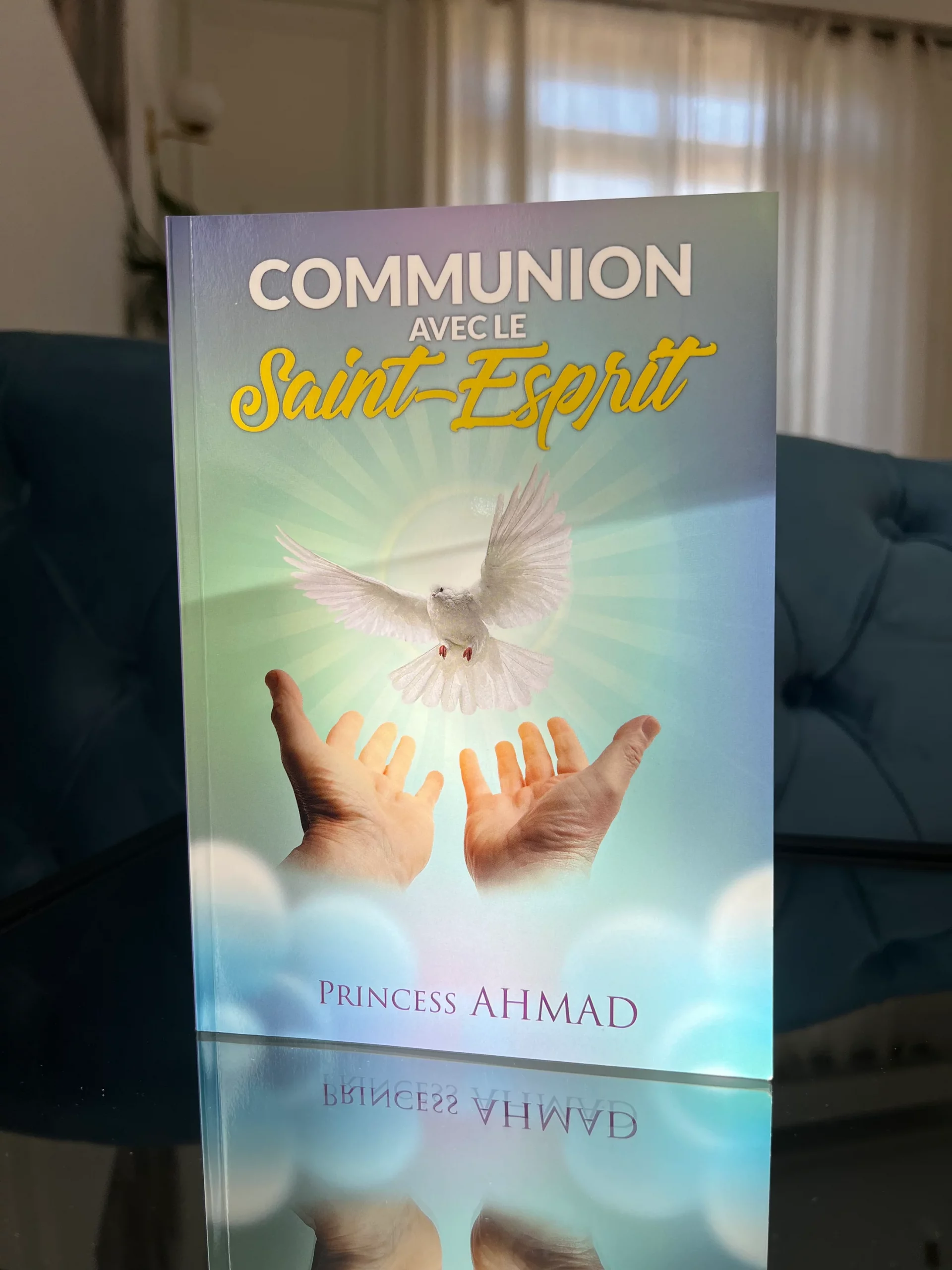 Communion avec le Saint-Esprit | Princess Ahmad